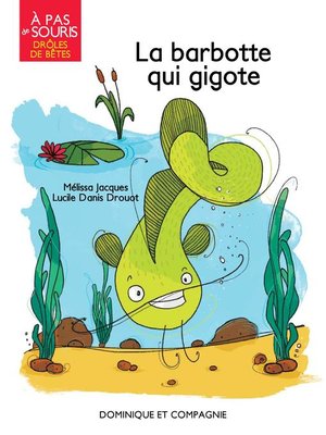 cover image of La barbotte qui gigote--Niveau de lecture 2